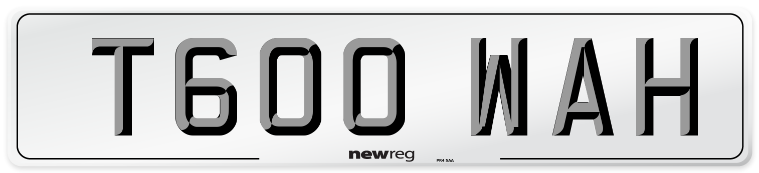 T600 WAH Number Plate from New Reg